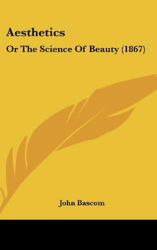 Cover for John Bascom · Aesthetics: or the Science of Beauty (1867) (Hardcover Book) (2008)