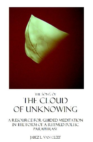 Cover for Jabez L. Van Cleef · The Song of the Cloud of Unknowing: a Manual in Verse for Teaching the Contemplative Life, and a Help for Guided Meditation (Pocketbok) (2008)