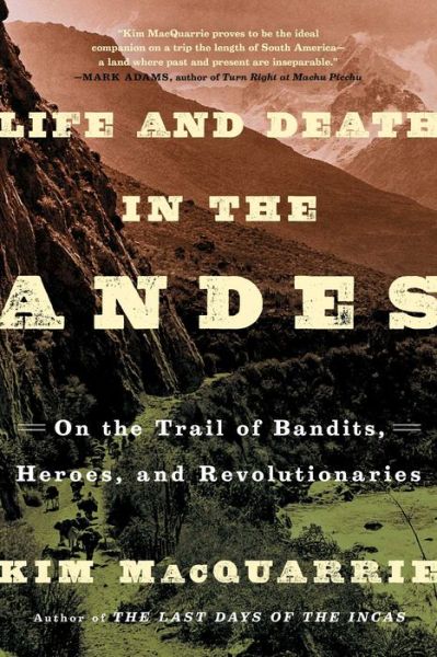 Cover for Kim Macquarrie · Life and Death in the Andes (Paperback Book) (2016)