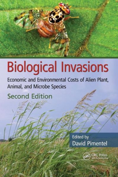 Cover for David Pimentel · Biological Invasions: Economic and Environmental Costs of Alien Plant, Animal, and Microbe Species, Second Edition (Inbunden Bok) (2011)