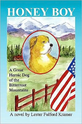 Cover for Rita Lucille Yeasting · Honey Boy: a Great Heroic Dog of the Bitterroot Mountains (Paperback Book) (2009)