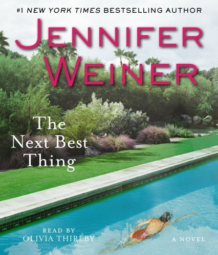 Cover for Jennifer Weiner · The Next Best Thing: a Novel (Lydbog (CD)) [Unabridged edition] (2012)