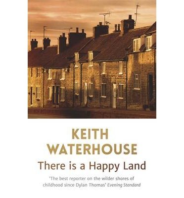 Cover for Keith Waterhouse · There is a Happy Land (Paperback Book) (2014)
