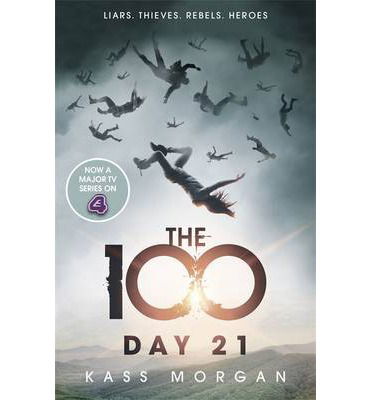 Cover for Kass Morgan · Day 21: The 100 Book Two - The 100 (Pocketbok) (2014)