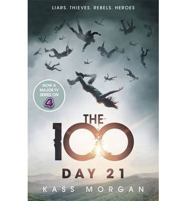 Cover for Kass Morgan · Day 21: The 100 Book Two - The 100 (Taschenbuch) (2014)