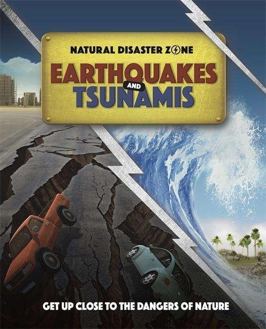 Cover for Ben Hubbard · Natural Disaster Zone: Earthquakes and Tsunamis - Natural Disaster Zone (Hardcover Book) (2019)
