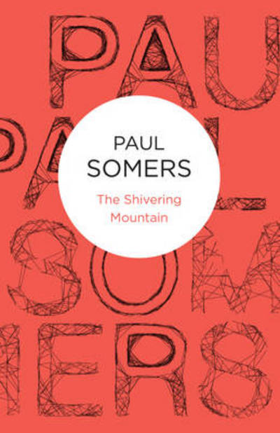 Cover for Paul Somers · The Shivering Mountain (Paperback Book) (2012)