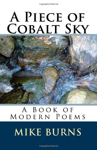 Cover for Mike Burns · A Piece of Cobalt Sky: a Book of Modern Poems (Paperback Book) (2009)