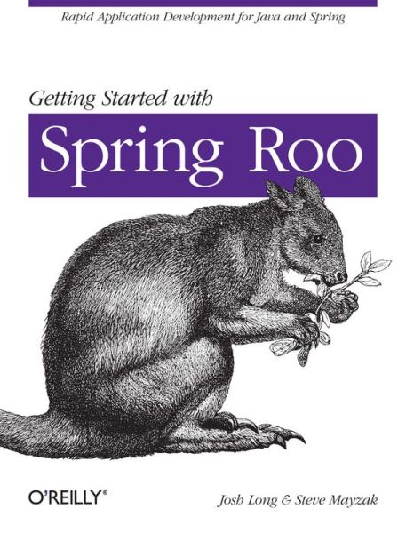 Getting Started with Roo - Real Time Bks. - Josh Long - Books - O'Reilly Media - 9781449307905 - September 13, 2011
