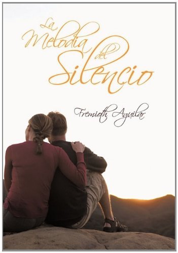 Cover for Fremioth Aguilar · La Melodía Del Silencio (Hardcover bog) [Spanish edition] (2010)