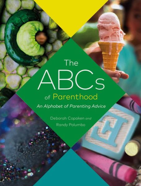 Cover for Deborah Copaken · ABCs of Parenthood: An Alphabet of Parenting Advice (Hardcover Book) (2017)