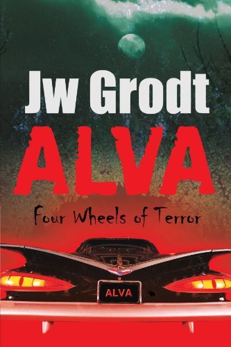 Cover for Jw Grodt · Alva: Four Wheels of Terror (Paperback Bog) (2011)