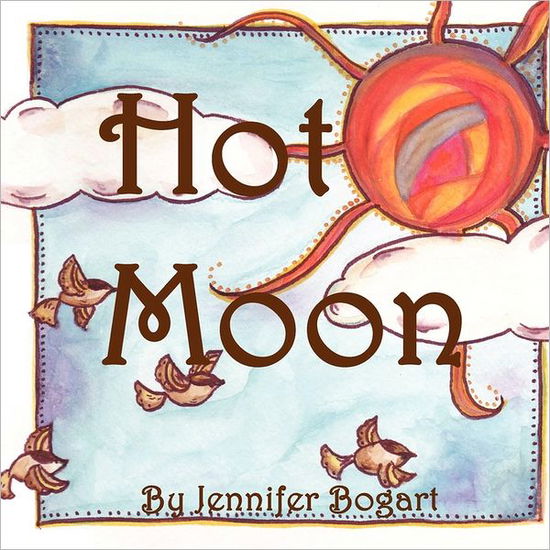 Cover for Jennifer Bogart · Hot Moon (Paperback Book) (2011)