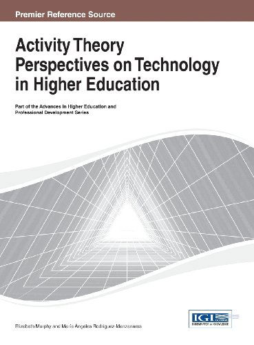 Activity Theory Perspectives on Technology in Higher Education (Advances in Higher Education and Professional Development) - Elizabeth Murphy - Kirjat - IGI Global - 9781466645905 - maanantai 30. syyskuuta 2013