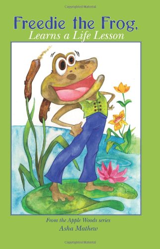 Cover for Asha Mathew · Freedie the Frog, Learns a Life Lesson (Paperback Book) (2012)