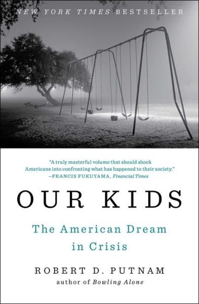 Cover for Robert D. Putnam · Our Kids: The American Dream in Crisis (Paperback Book) (2016)