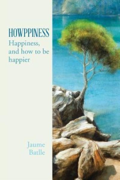 Cover for Jaume Batlle I Perales · Howppiness: Happiness and How to Be Happier (Pocketbok) (2014)