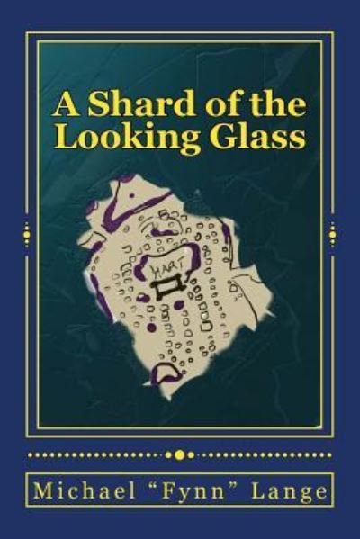 Cover for Michael &quot;Fynn&quot; Lange · A Shard of the Looking Glass (Paperback Book) (2012)