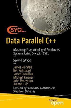 Cover for James Reinders · Data Parallel C++: Programming Accelerated Systems Using C++ and SYCL (Paperback Book) [Second edition] (2023)