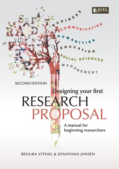 Cover for Vithal &amp; Jansen, Renuka &amp; Jonathan · Designing Your First Research Proposal 2e: A manual for beginning researches (Paperback Bog) [2nd edition] (2019)