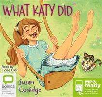 Cover for Susan Coolidge · What Katy Did (Audiobook (MP3)) [Unabridged edition] (2015)