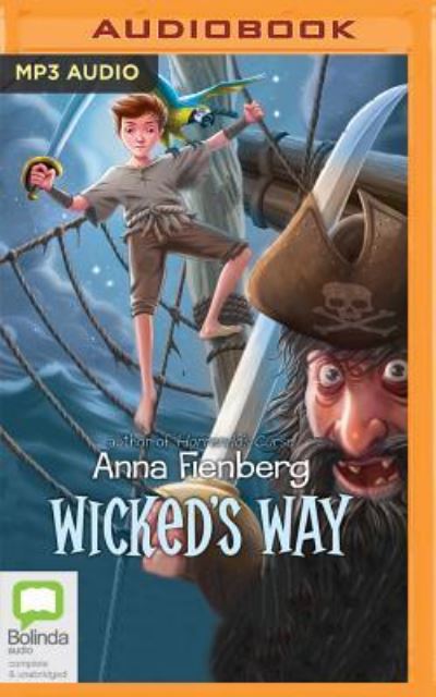 Wicked's Way - Anna Fienberg - Audio Book - Bolinda Audio - 9781489390905 - June 1, 2017