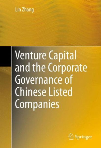 Cover for Lin Zhang · Venture Capital and the Corporate Governance of Chinese Listed Companies (Paperback Book) [2012 edition] (2014)