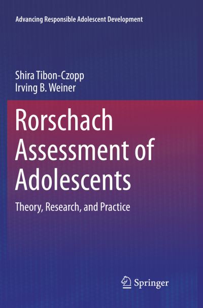 Cover for Shira Tibon-Czopp · Rorschach Assessment of Adolescents: Theory, Research, and Practice - Advancing Responsible Adolescent Development (Paperback Book) [Softcover reprint of the original 1st ed. 2016 edition] (2018)