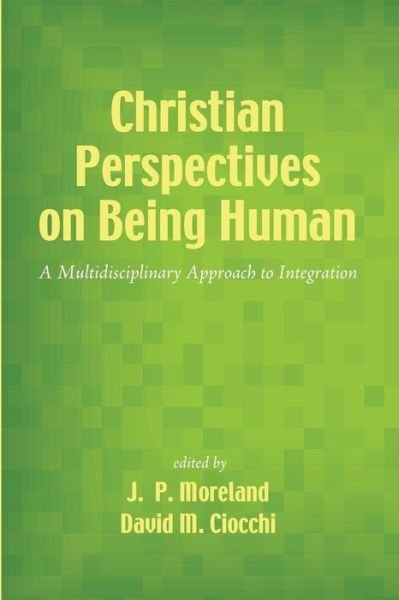 Cover for J P Moreland · Christian Perspectives on Being Human (Paperback Book) (2015)