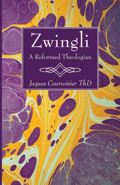 Cover for Jaques Courvoisier · Zwingli (Paperback Book) (2016)