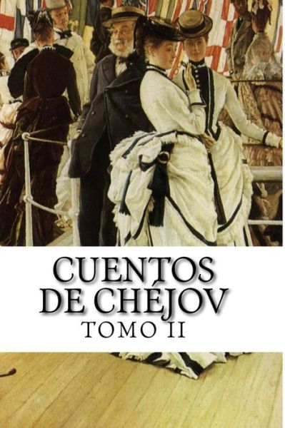 Cover for Anton Chéjov · Cuentos De Chéjov, Tomo II (Paperback Book) [Spanish edition] (2014)