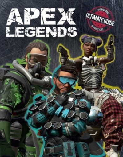 Cover for Buzzpop · Apex Legends: Independent &amp; Unofficial Ultimate Guide (Hardcover Book) (2019)