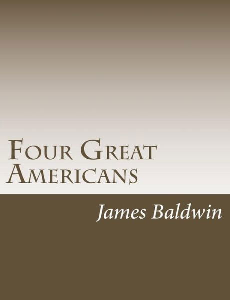 Cover for James Baldwin · Four Great Americans (Pocketbok) (2014)