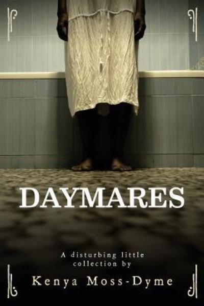 Cover for Kenya Moss-dyme · Daymares (Paperback Book) (2014)