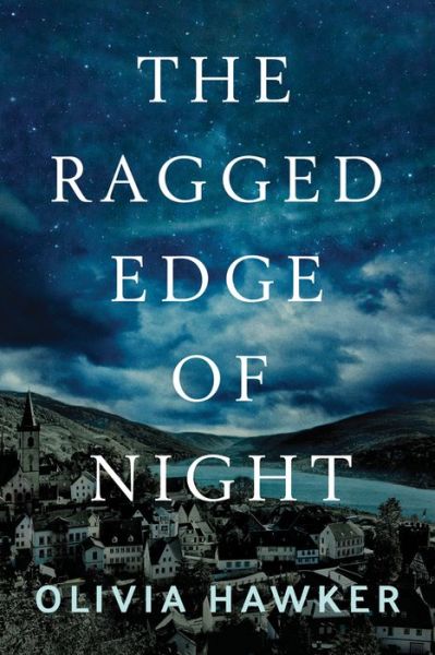 Cover for Olivia Hawker · The Ragged Edge of Night (Hardcover Book) (2018)