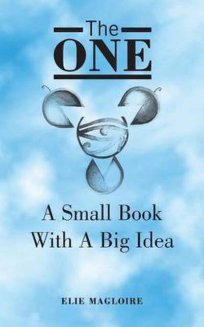 Cover for Elie Magloire · The One: a Small Book with a Big Idea (Paperback Bog) (2015)