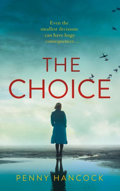 Cover for Penny Hancock · The Choice (Innbunden bok) (2022)