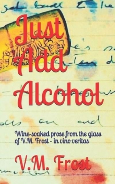 Cover for VM Frost · Just Add Alcohol (Taschenbuch) (2015)