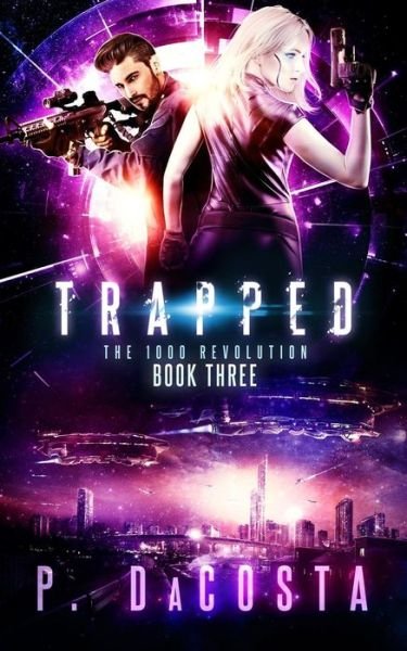 Cover for Pippa DaCosta · Trapped (the 1000 Revolution): Trapped - 1000 Revolution (Taschenbuch) (2015)
