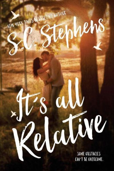 It's All Relative - S.C. Stephens - Books - Createspace Independent Publishing Platf - 9781523698905 - February 27, 2016