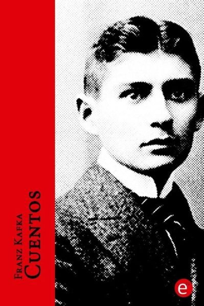 Cover for Franz Kafka · Franz Kafka. Cuentos (Taschenbuch) (2016)