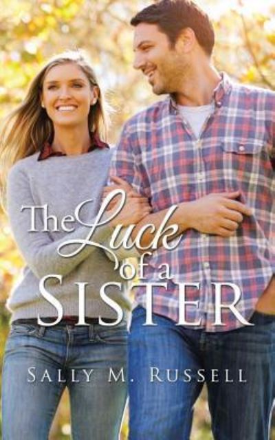 Cover for Sally M Russell · The Luck of a Sister (Paperback Book) (2016)