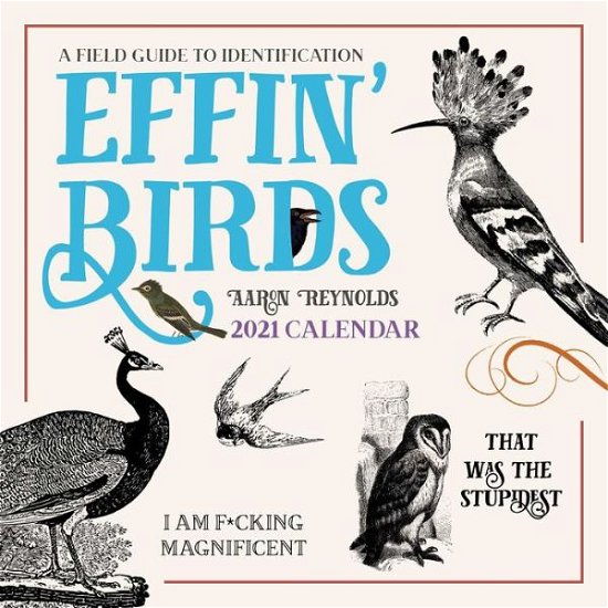 Cover for Aaron Reynolds · Effin' Birds 2021 Wall Calendar: A Field Guide to Identification (Kalender) (2020)