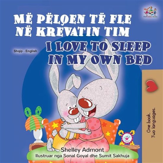 Cover for Shelley Admont · I Love to Sleep in My Own Bed (Albanian English Bilingual Book for Kids) - Albanian English Bilingual Collection (Paperback Bog) [Large type / large print edition] (2021)