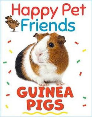 Cover for Katie Woolley · Happy Pet Friends: Guinea Pigs - Happy Pet Friends (Paperback Book) [Illustrated edition] (2023)