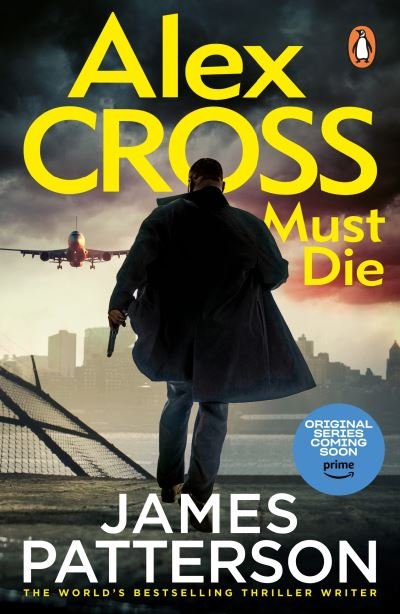 Cover for James Patterson · Alex Cross Must Die: (Alex Cross 31) The latest novel in the thrilling Sunday Times bestselling series - Alex Cross (Paperback Bog) (2024)