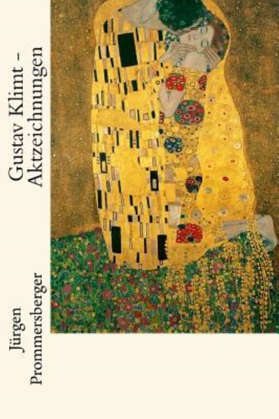 Cover for Jurgen Prommersberger · Gustav Klimt - Aktzeichnungen (Taschenbuch) (2016)