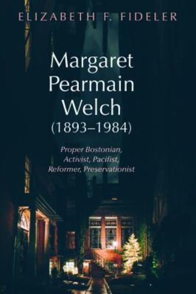 Cover for Elizabeth F. Fideler · Margaret Pearmain Welch (Book) (2017)