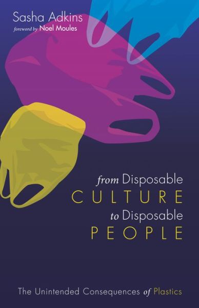 Cover for Sasha Adkins · From Disposable Culture to Disposable People (Taschenbuch) (2018)