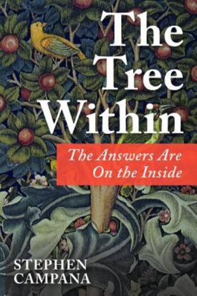 The Tree Within: The Answers Are on the Inside - Stephen Campana - Books - Resource Publications (CA) - 9781532652905 - September 17, 2018